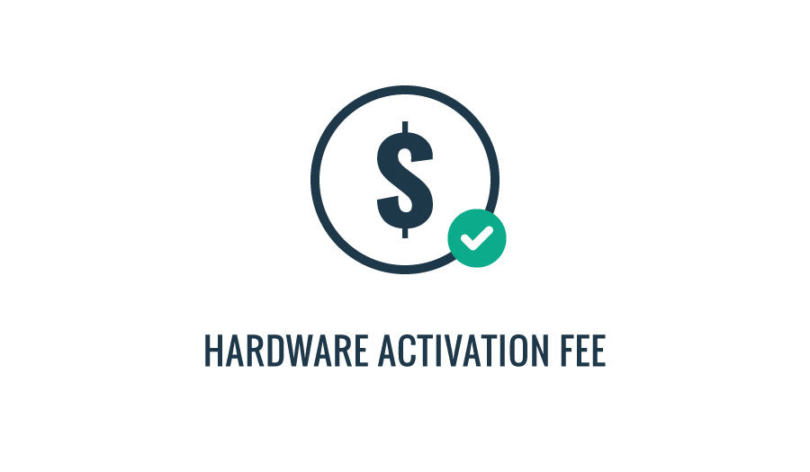 Hardware Activation Fee - SKU 6645